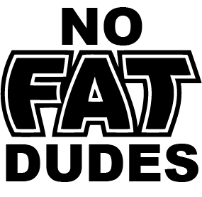 No Fat Dudes